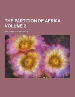 The Partition of Africa Volume 2