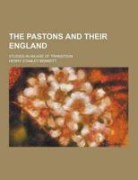 The Pastons and Their England; Studies in an Age of Transition