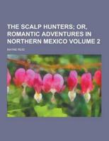 The Scalp Hunters Volume 2
