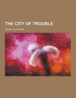 The City of Trouble