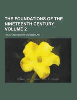 The Foundations of the Nineteenth Century Volume 2