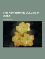 The New Empire Volume P. 36352