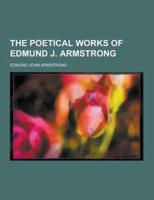 The Poetical Works of Edmund J. Armstrong