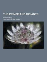 The Prince and His Ants; (Ciondolino)