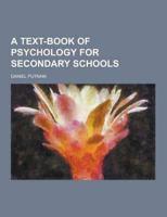 A Text-Book of Psychology for Secondary Schools