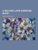 A Second Latin Exercise Book