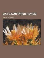 Bar Examination Review