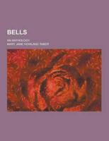 Bells; An Anthology