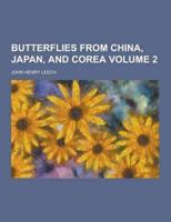 Butterflies from China, Japan, and Corea Volume 2
