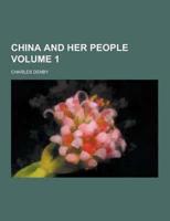 China and Her People Volume 1