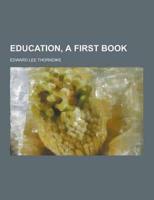 Education, a First Book