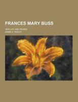 Frances Mary Buss; Her Life and Works