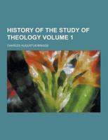 History of the Study of Theology Volume 1