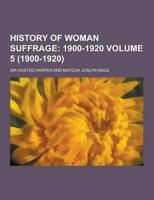 History of Woman Suffrage Volume 5 (1900-1920)