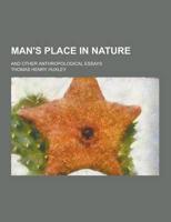 Man's Place in Nature; And Other Anthropological Essays