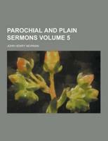 Parochial and Plain Sermons Volume 5