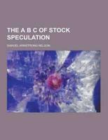 The A B C of Stock Speculation