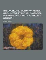 The Collected Works of Henrik Ibsen Volume 11