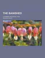 The Banished; A Swabian Historical Tale