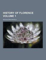 History of Florence Volume 1