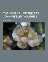 The Journal of the REV. John Wesley Volume 2