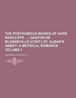 The Posthumous Works of Anne Radcliffe Volume 2