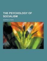 The Psychology of Socialism