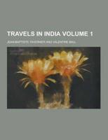 Travels in India Volume 1