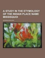 A Study in the Etymology of the Indian Place Name Missisquoi