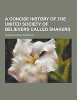 A Concise History of the United Society of Believers Called Shakers