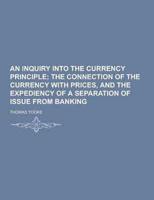 An Inquiry Into the Currency Principle