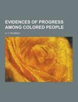 Evidences of Progress Among Colored People