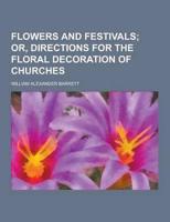 Flowers and Festivals