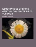 Illustrations of British Ornithology Volume 2