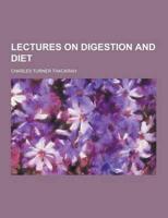 Lectures on Digestion and Diet