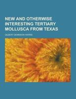 New and Otherwise Interesting Tertiary Mollusca from Texas
