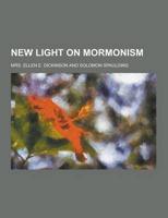 New Light on Mormonism