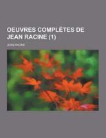 Oeuvres Completes de Jean Racine (1)