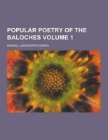Popular Poetry of the Baloches Volume 1