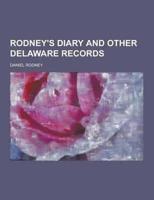 Rodney's Diary and Other Delaware Records
