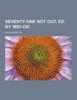 Seventy-One Not Out, Ed. by 'Mid-On'