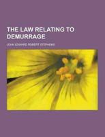 The Law Relating to Demurrage