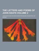 The Letters and Poems of John Keats Volume 2