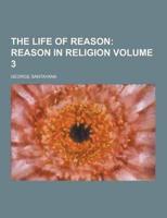 The Life of Reason Volume 3
