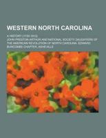 Western North Carolina; A History (1730-1913)