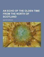 An Echo of the Olden Time from the North of Scotland