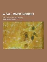 A Fall River Incident; Or, a Little Visit to a Big Mill