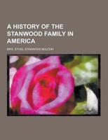 A History of the Stanwood Family in America