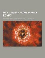 Dry Leaves from Young Egypt