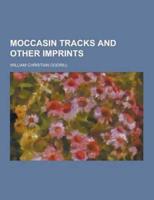 Moccasin Tracks and Other Imprints